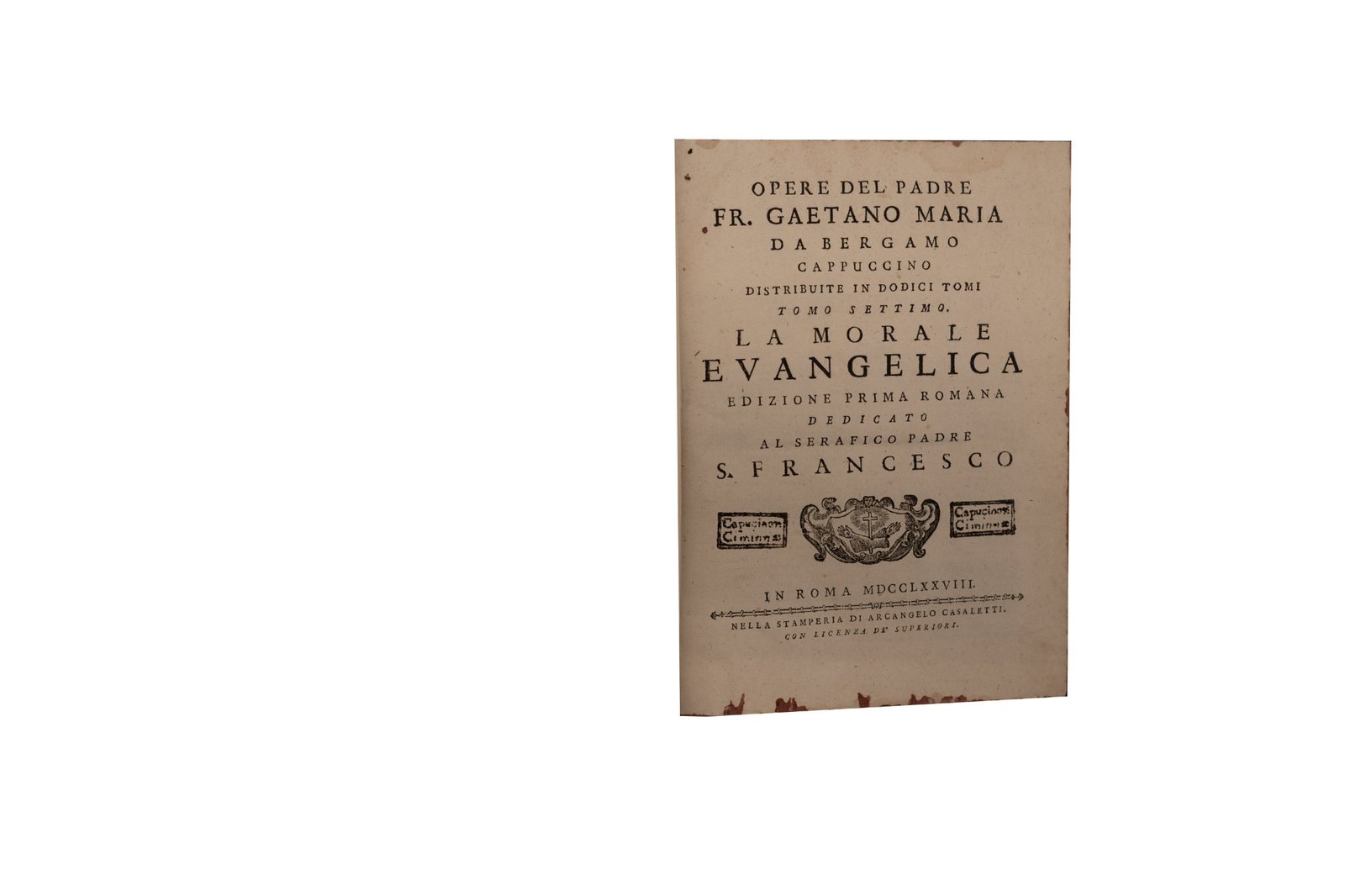 Frontespizio de La Morale Evangelica di Fr. Gaetano Maria da Bergamo Cappuccino, Tomo VII, Roma 1778